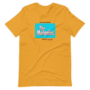 ‘The Melanins’ [Short-Sleeve Unisex T-Shirt]