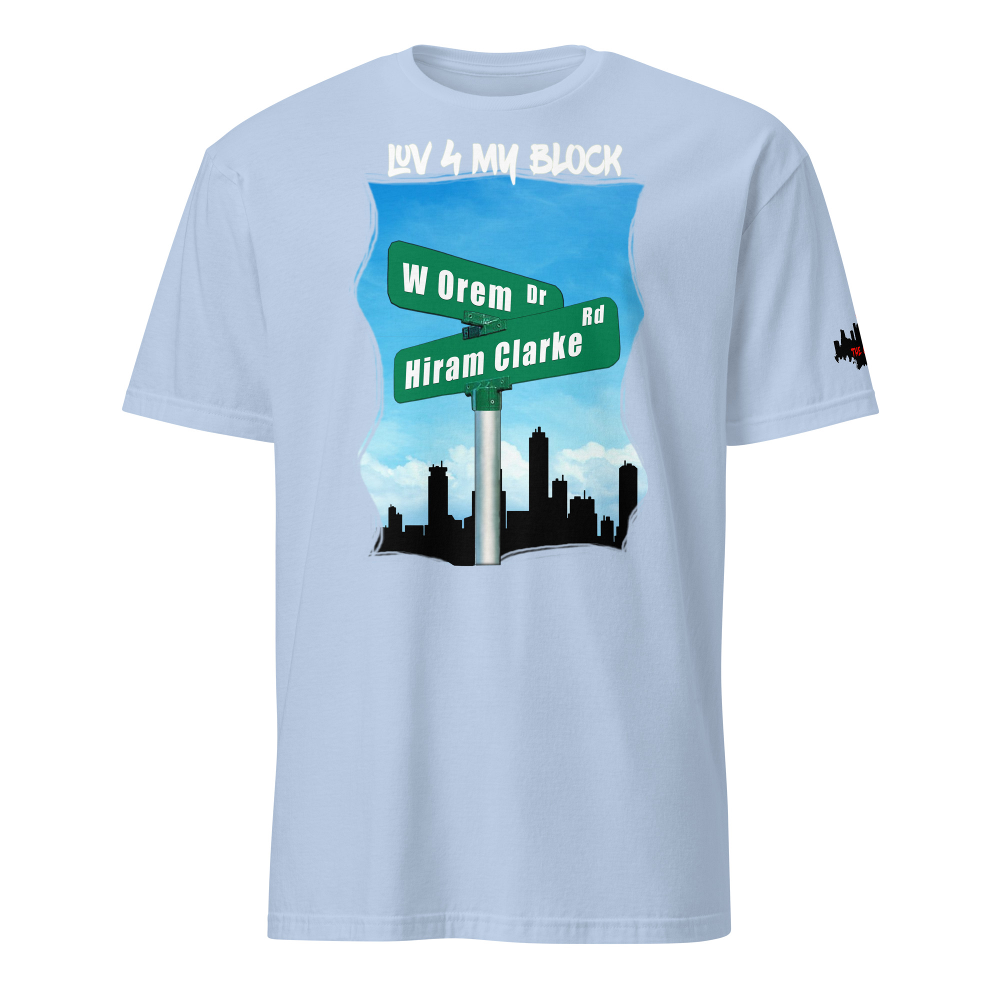 Hiram Clarke Rd  / W Orem Dr (The Clarke)  [Short-Sleeve Unisex T-Shirt]